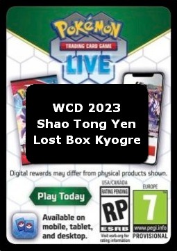 Live Code Card (WCD 2023: Shao Tong Yen ""Lost Box Kyogre"") WCD 2023 #