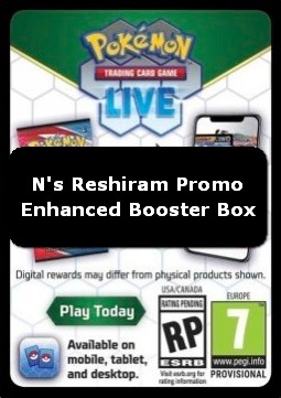 Live Code Card (N's Reshiram Promo - Enhanced Booster Box) Journey Together: Additionals #